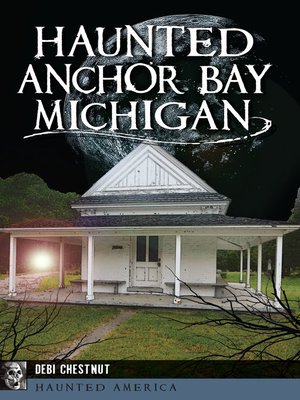 cover image of Haunted Anchor Bay, Michigan